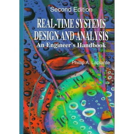 Pre-Owned Real-Time Systems Design and Analysis: An Engineer s Handbook (Hardcover) 0780334000 9780780334007
