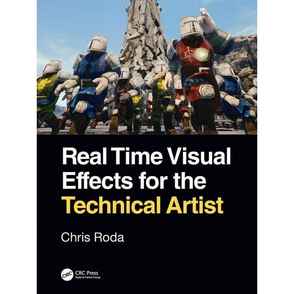 Real Time Visual Effects for the Technical Artist, (Paperback)