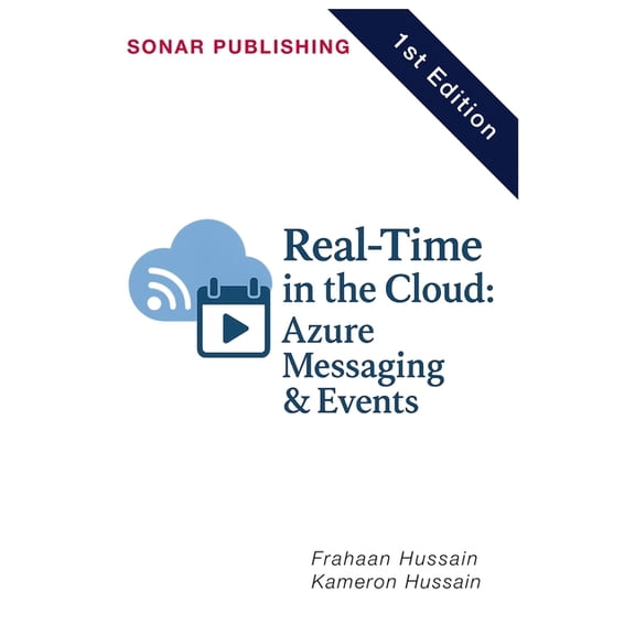 Real-Time in the Cloud: Azure Messaging & Events, (Paperback)
