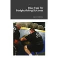 thumbnail image 1 of Real Tips for Bodybuilding Success, (Paperback), 1 of 1