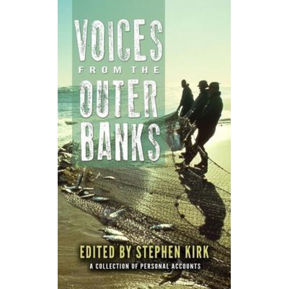 Real Voices, Real History: Voices from the Outer Banks (Paperback)