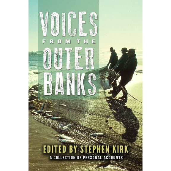 Real Voices, Real History: Voices from the Outer Banks (Paperback)