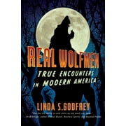 Real Wolfmen True Encounters in Modern America, Paperback