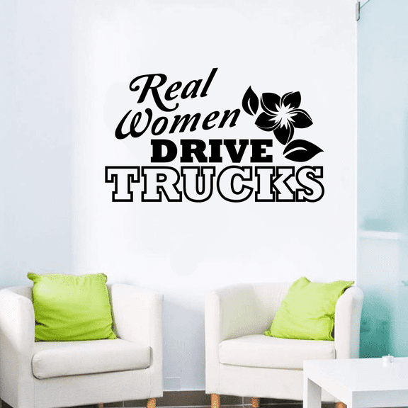 Real Woman Drive Trucks - Trucking Quotes Truck Driver Trailer Truck Jumbo Truck Silhouette Vinyl Wall Art Sticker Decal Home Kids Room Study Room Boys Wall Décoration Design Décor Size (24x40 inch)