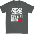 thumbnail image 1 of Real Women Hustle Hard T-Shirt Street Wear Match Shoes Text Tee - Charcoal, M, 1 of 1