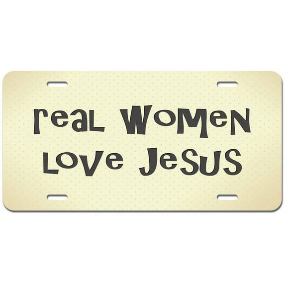 Real Women Love Jesus - Religious Christian Novelty Metal Vanity License Tag Plate