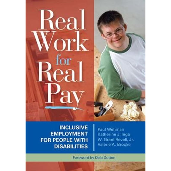 Pre-Owned Real Work for Real Pay: Inclusive Employment for People with Disabilities (Paperback) 1557667535 9781557667533