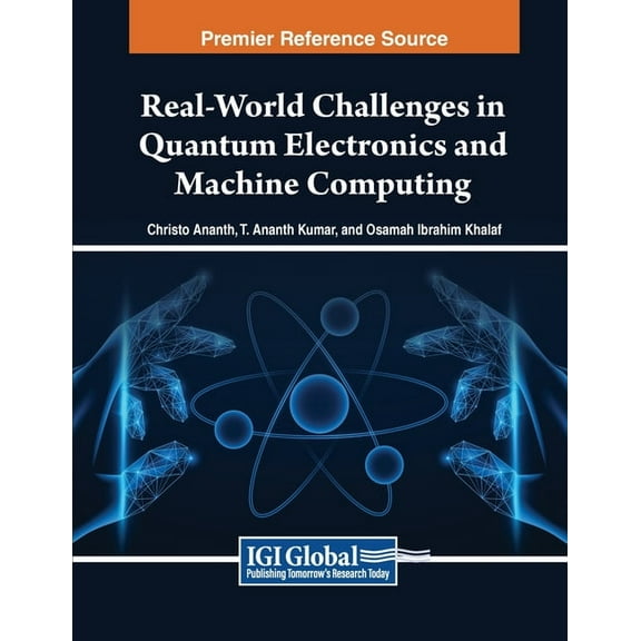 Real-World Challenges in Quantum Electronics and Machine Computing, (Paperback)