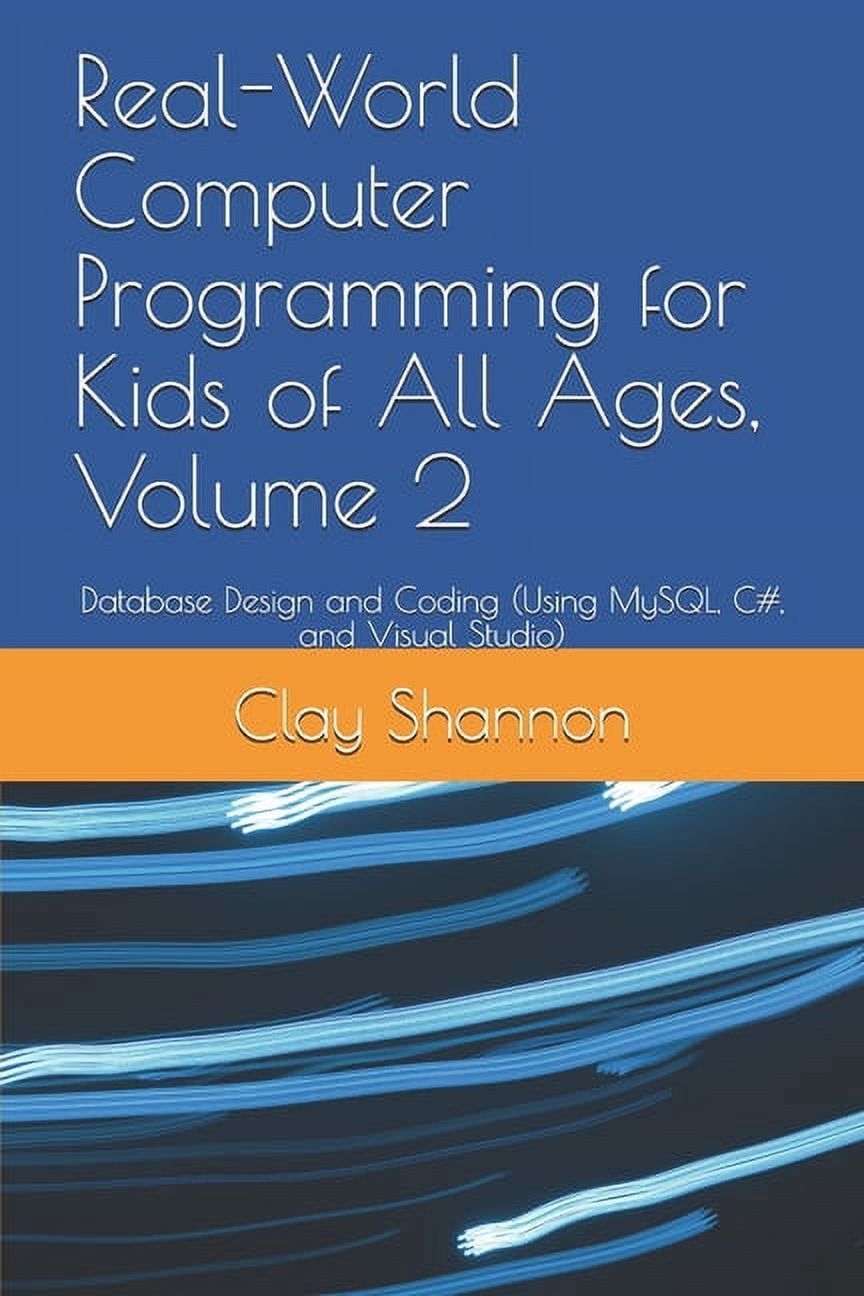 Real-World Computer Programming for Kids of All Ages: Real-World ...