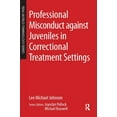 thumbnail image 1 of Real-World Criminology Professional Misconduct against Juveniles in Correctional Treatment Settings, (Hardcover), 1 of 1