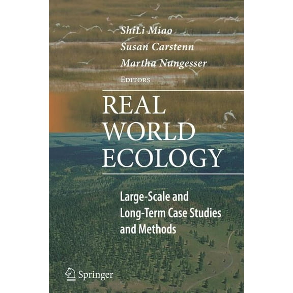 Real World Ecology: Large-Scale and Long-Term Case Studies and Methods, (Paperback)