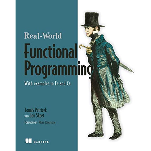 Pre-Owned Real-World Functional Programming: With Examples in F# and C#, 9781933988924, 1933988924, Paperback, First Edition edition