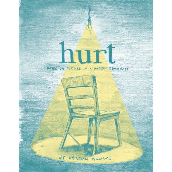 Real World: Hurt: Notes on Torture in a Modern Democracy (Paperback)