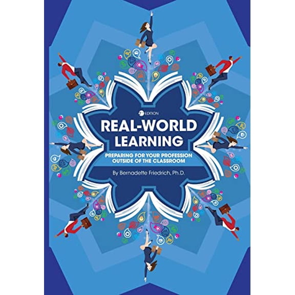Pre-Owned Real-World Learning: Preparing for Your Profession Outside of the Classroom (Paperback) 1516542533 9781516542536