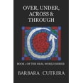 thumbnail image 1 of Real World: Over, Under, Across & Through (Paperback), 1 of 1
