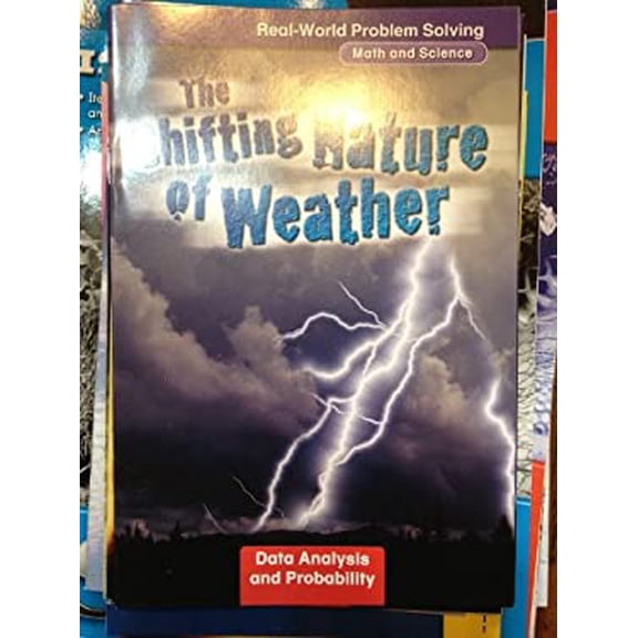 Pre-Owned Real-World Problem Solving: The Shifting Nature of Weather (Math and Science, Data Analysis and Probability) Paperback