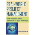 thumbnail image 1 of Real World Project Management : Beyond Conventional Wisdom, Best Practices, and Project Methodologies (Hardcover), 1 of 1