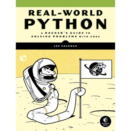 Pre-Owned Real-World Python: A Hacker s Guide to Solving Problems with Code (Paperback) 1718500629 9781718500624