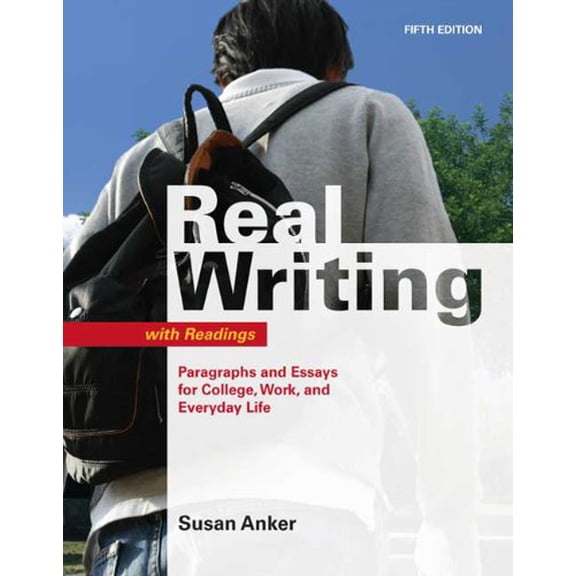 Pre-Owned Real Writing with Readings: Paragraphs and Essays for College, Work, and Everyday Life, 9780312539047, 0312539045, Paperback, Fifth edition
