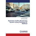 thumbnail image 1 of Real-time Traffic Monitoring System Using Floating Car Method (Paperback), 1 of 1