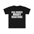thumbnail image 1 of Real women Marry Realtors Unisex T-shirt S-3XL  Married to a Realtor, 1 of 2