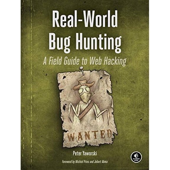 Pre-Owned Real-World Bug Hunting: A Field Guide to Web Hacking (Paperback) 1593278616 9781593278618
