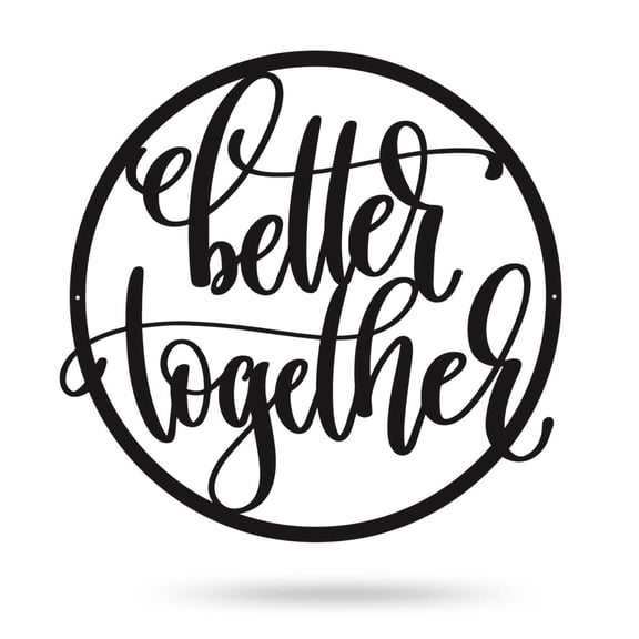 RealSteel: "Better Together Wall Sign" – Handcrafted Metal Décor for Cherished Relationships and True Love (14"/B)