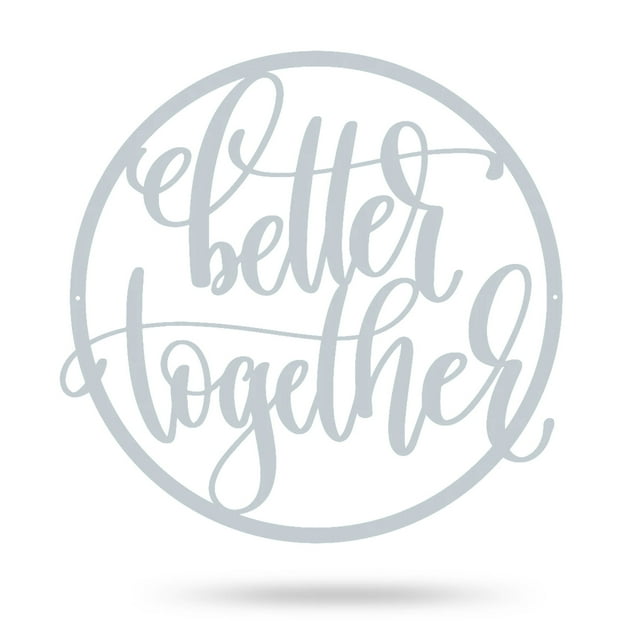 RealSteel: "Better Together Wall Sign" – Handcrafted Metal Décor for Cherished Relationships and True Love (24"/TS)