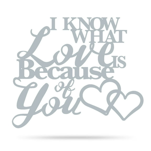 RealSteel: "I Know What Love Is" Wall Art – Meaningful Metal Home Décor Gift (31"/TS)