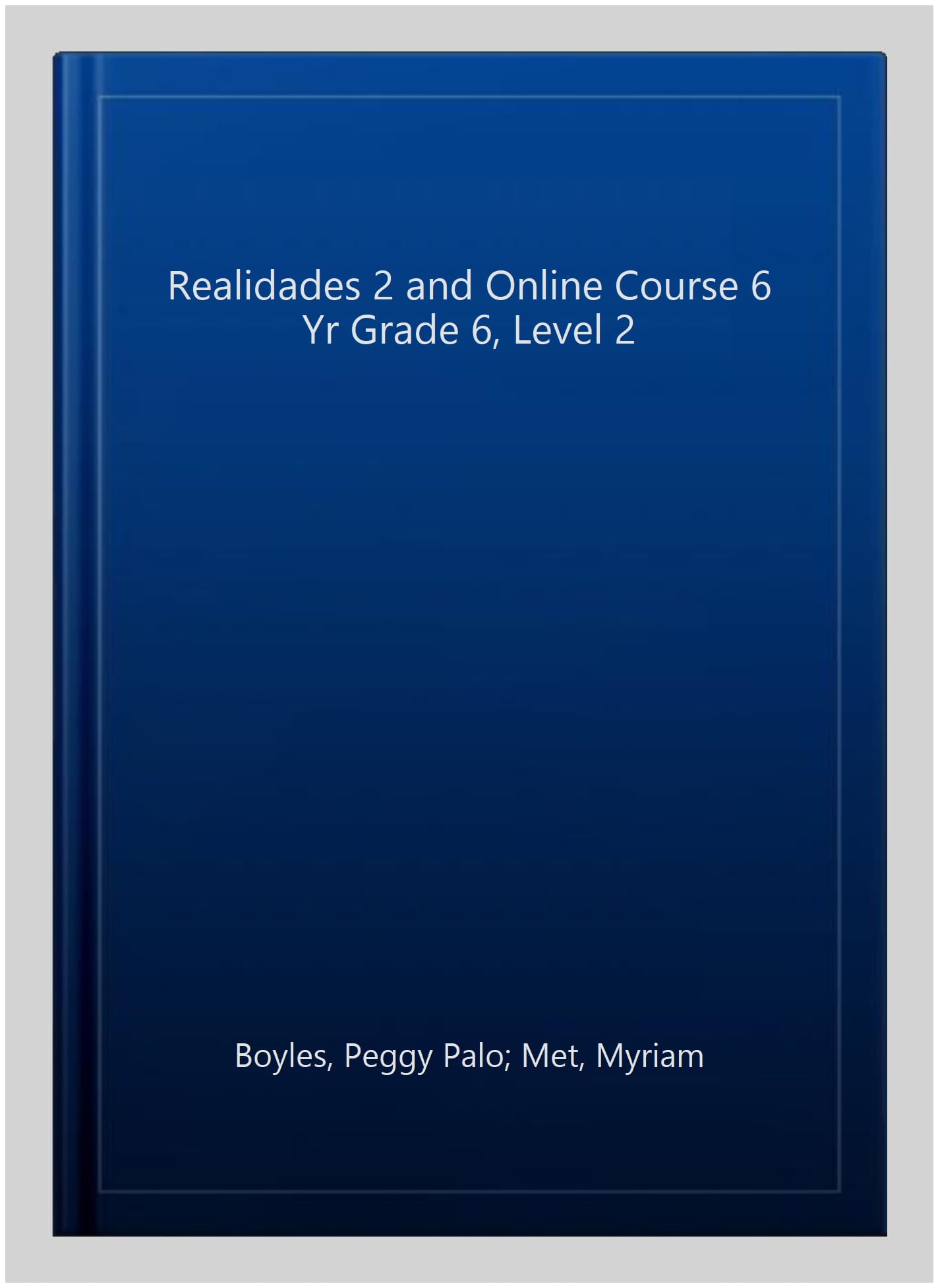 Realidades 2 and Online Course 6 Yr Grade 6, Level 2