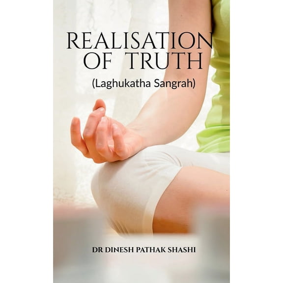 Realisation of Truth, (Paperback)
