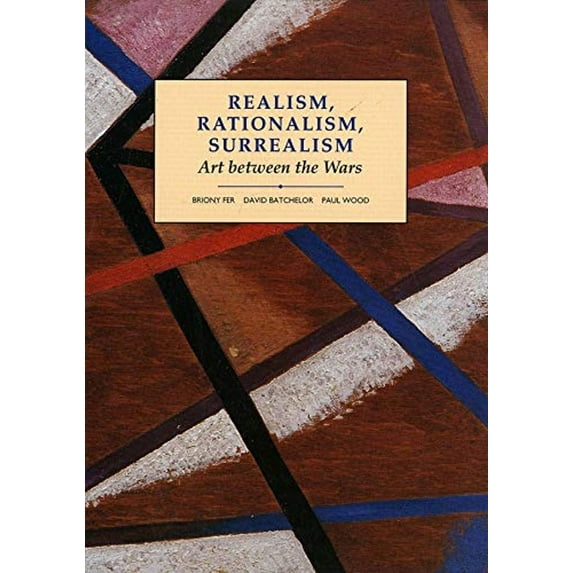 Pre-Owned Realism, Rationalism, Surrealism: Art Between the Wars (Open University - Modern Art Practices & Debates) Paperback