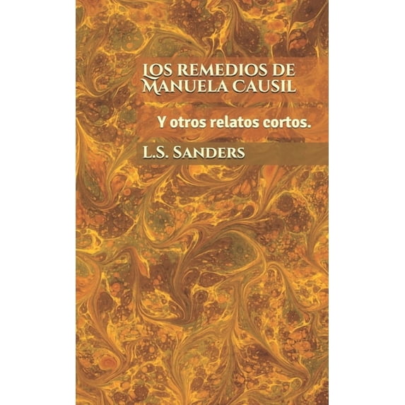 Realismo Mágico Los remedios de Manuela Causil.: Y otros relatos cortos., Book 1, (Paperback)