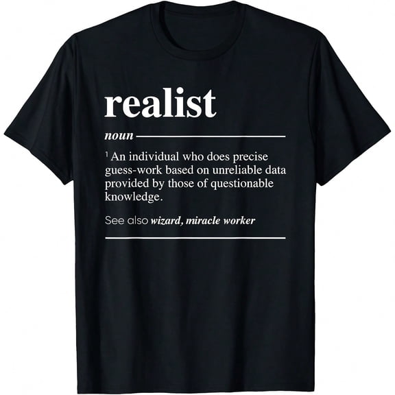 Realist Definition Funny Noun T-Shirt.JPG