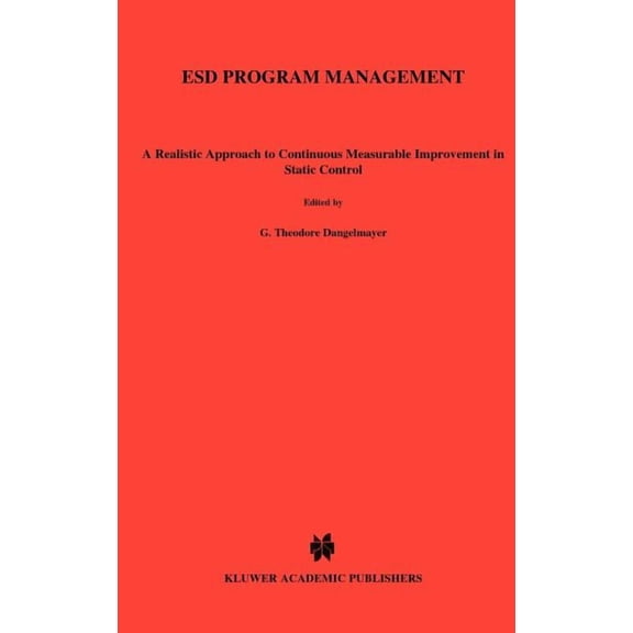 Realistic Approach to Continuous, Measur Esd Program Management: A Realistic Approach to Continuous Measurable Improvement in Static Control, (Hardcover)