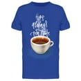 thumbnail image 1 of Realistic Cup Always Tea Time T-Shirt Men -Image by Shutterstock, Male x-Large, 1 of 2