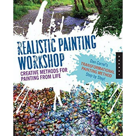 Pre-Owned Realistic Painting Workshop: Creative Methods for Painting from Life (Unknown) 1592536379 9781592536375
