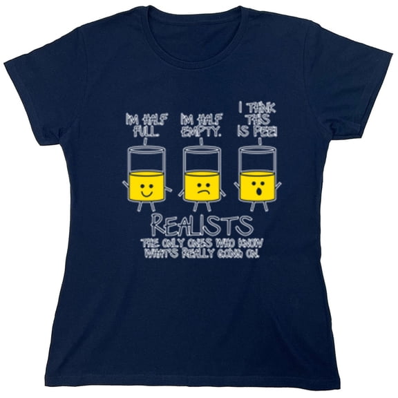 Realists The Only Ones Who Knows What Is Going On Sarcastic Humor Novelty Funny Women's Casual Tees