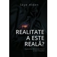 thumbnail image 1 of Is Reality Real? / Realitatea este Real&amp;#259;?: Exploring the Mysteries of Physics and Philosophy / ExplorÃ¢nd Mister, (Paperback), 1 of 1