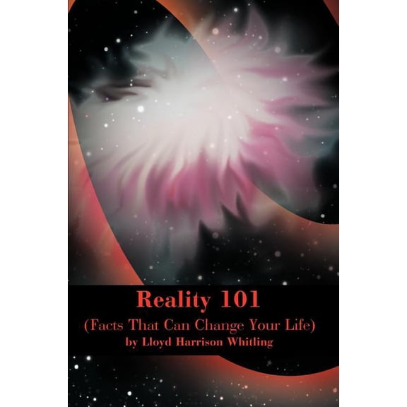 Reality 101: (Facts That Can Change Your Life), (Paperback)