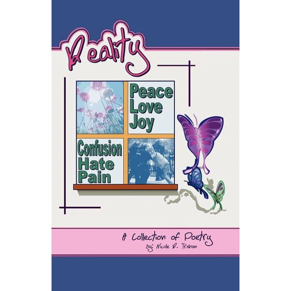 Reality: A Collection of Poetry, (Paperback)