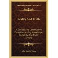 thumbnail image 1 of Reality And Truth : A Critical And Constructive Essay Concerning Knowledge, Certainty, And Truth (1917) (Paperback), 1 of 1