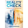 thumbnail image 1 of Reality Check: In Pursuit of the Right Questions, (Paperback), 1 of 1