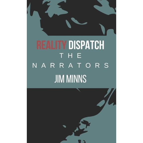 Reality Dispatch Reality Dispatch: The Narrators, (Paperback)