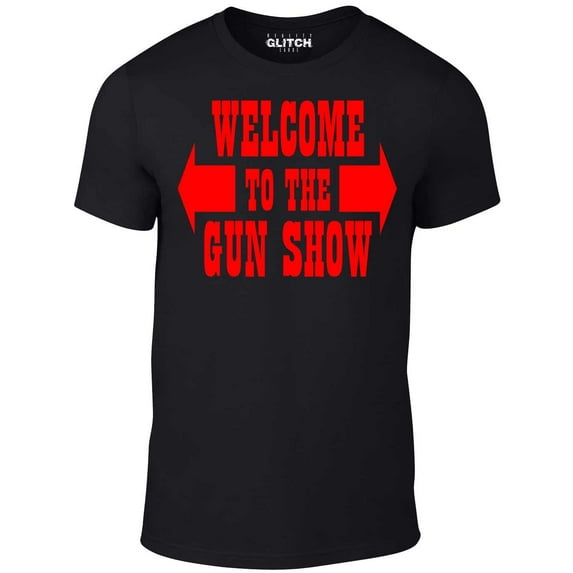 Reality Glitch Men's Welcome to The Gun Show Graphic T-Shirt | Funny Gym Humor Tee