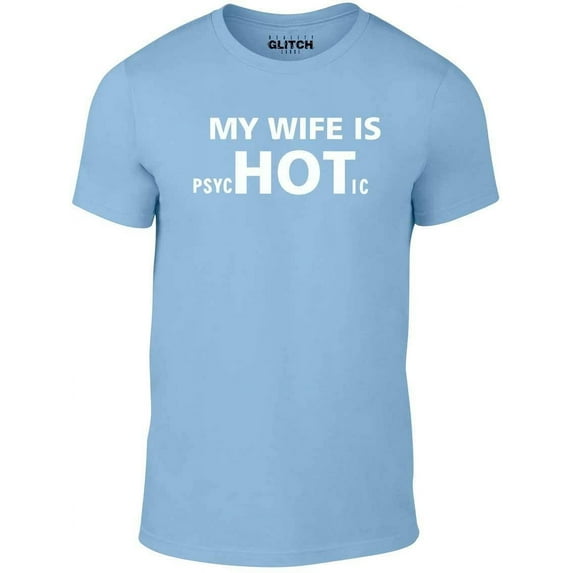 Reality Glitch My Wife is Hot Men's Graphic T-Shirt | Funny Husband Humor Tee