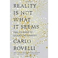 thumbnail image 1 of Pre-Owned Reality Is Not What It Seems: The Journey to Quantum Gravity (Hardcover) 0735213925 9780735213920, 1 of 1