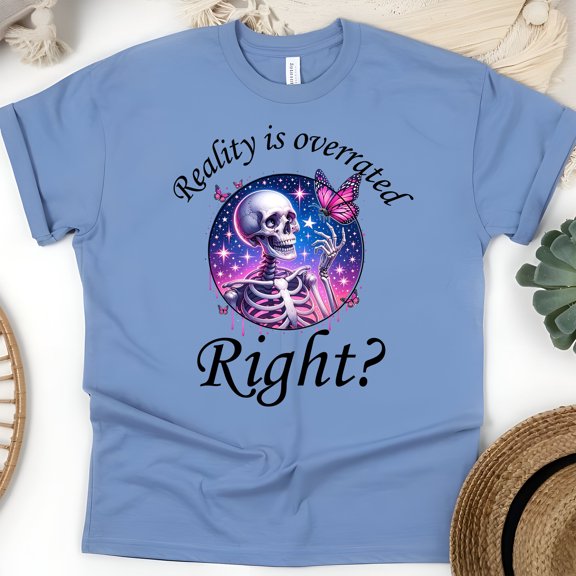 Reality Is Overrated Skeleton Butterfly Graphic T-Shirt for Adults, CarolinaBlue, Size 3XL