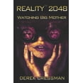thumbnail image 1 of Reality(TM) 2048: Watching Big Mother, (Paperback), 1 of 1