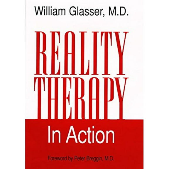 Pre-Owned Reality Therapy in Action (Hardcover) 0060195355 9780060195359